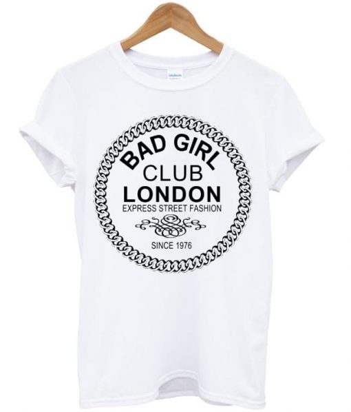 Bad Girl Club London T-shirt