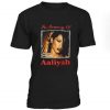 In Memory of Aaliyah T-shirt