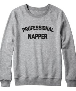Professional Napper Sweatshirt