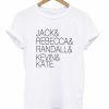 Jack Rebecca Randall Kevin Kate T-shirt