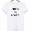 She's So Vogue T-shirt