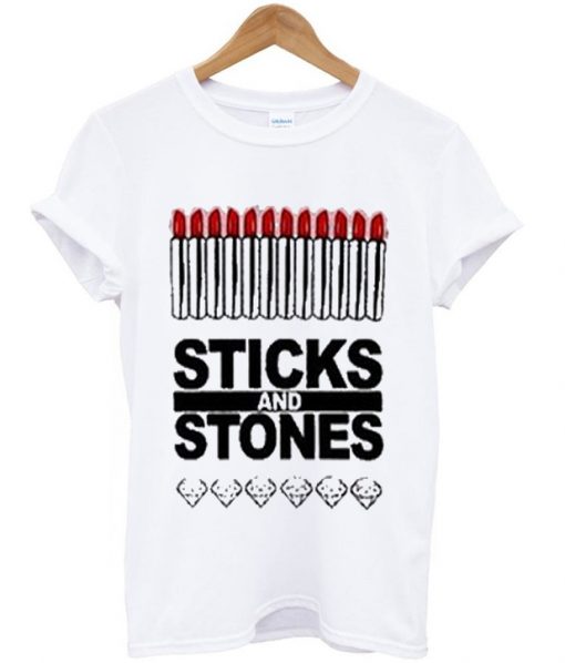 Sticks And Stones T-shirt