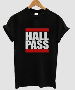 Hall Pass T-shirt