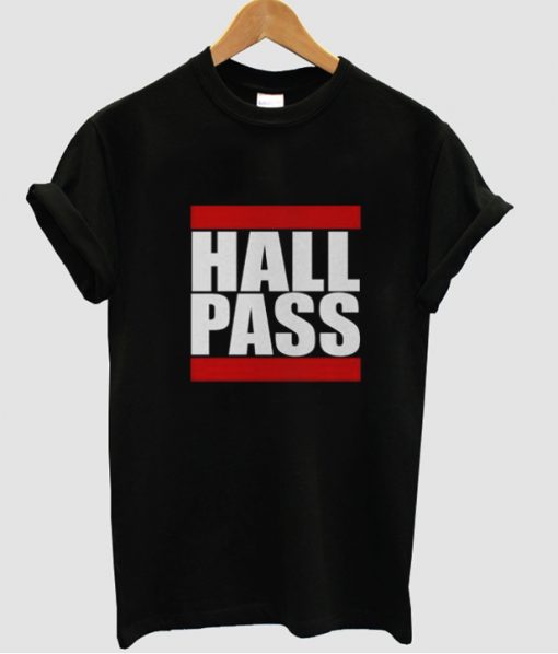 Hall Pass T-shirt