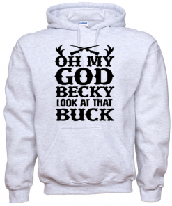Oh My God Becky Look At That Buck Hoodie