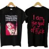 Marilyn Manson I am The God of Fuck T-shirt