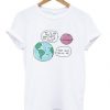 They Don't Believe Me Earth T-shirt