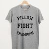 Pillow Fight Champion T-shirt