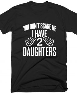 You Don't Scare Me Quote T-shirt