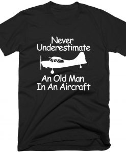 Never Underestimate Quote T-shirt