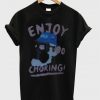 Enjoy Choking T-shirt