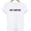 Hot Cheetos T-shirt