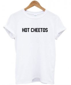 Hot Cheetos T-shirt