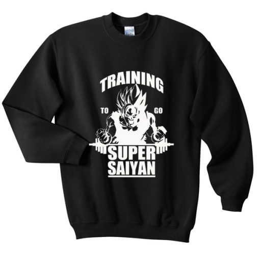 Training To Go Super Saiyan Sweatshirt