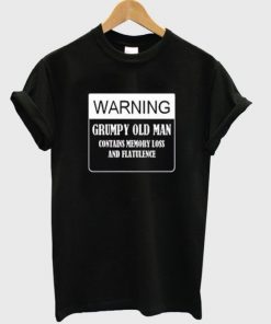 Warning Grumpy Old Man T-shirt