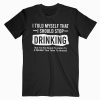 I Told Myself That I Should Stop Drinking T-shirt