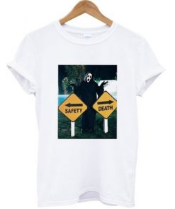 Scream Safety Or Death T-shirt