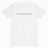 You're Doing Amazing Sweetie T-shirt