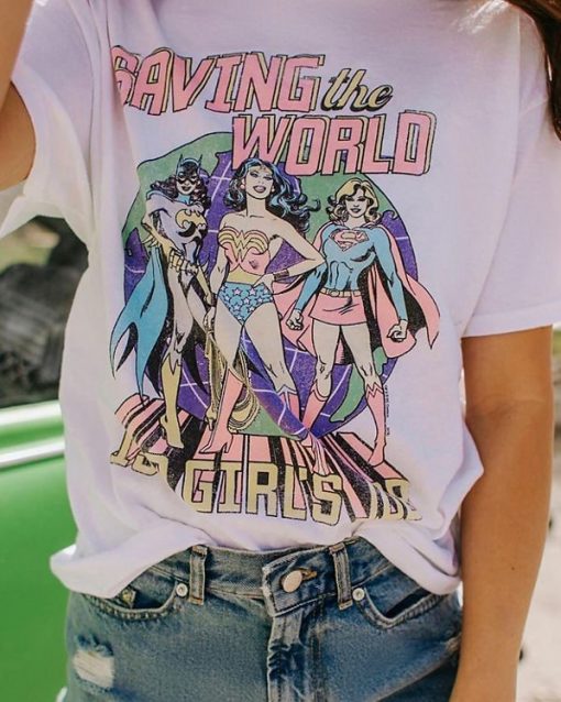 Saving The World Is Girls Job T-shirt