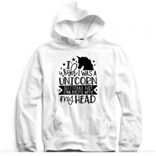 I Wish I Was A Unicorn Hoodie