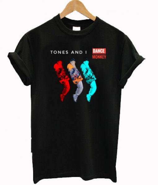 Tones And I Dance Monkey T-shirt