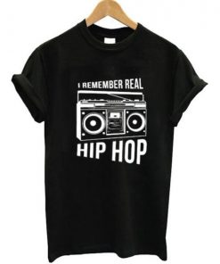 I Remember Real Hip Hop T-shirt