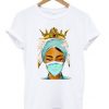 Queen Of Pandemi T-shirt