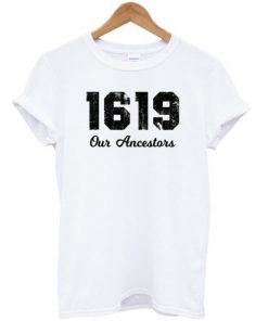 1619 Our Ancestors T-shirt