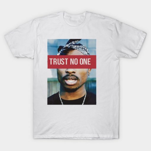 Trust No One 2pac T-shirt