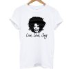 Live Love Sing Whitney Houston T-shirt