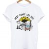 Here Come The Sun T-shirt