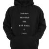 Destroy Yourself See Who Gives A Fuck Hoodie