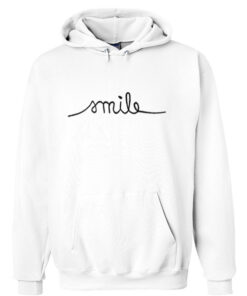 Smile Quote Hoodie