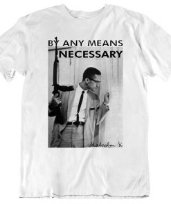 By Any Means Necessary Malcolm X Inspired T-shirt