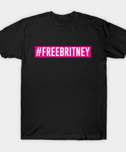 Free Britney Hashtag T-shirt
