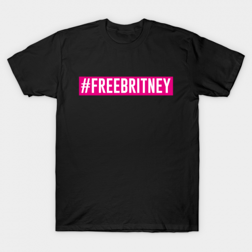 Free Britney Hashtag T-shirt