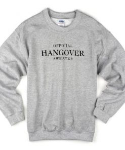Hangover Sweatshirt