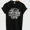 Let Freedom Ring T-shirt