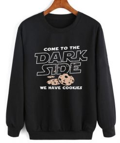 Come To The Dark Side Sweatshirt