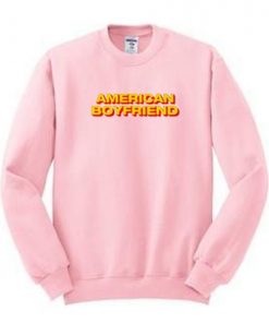 American Boyfriend Sweatshirt