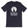 We Are All Dreamers DACA T-shirt