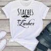 Staches Or Lashes T-shirt