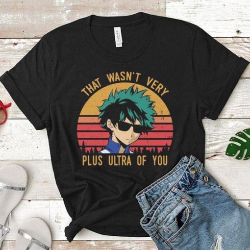 That Wasn't Very Plus Ultra Of You T-shirt