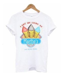 I Get My Licks At Martha’s Dandee Creme T-shirt