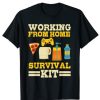 Working From Home Survival Kit T-shirt