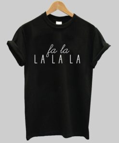 Fa La La La La Christmas T-shirt