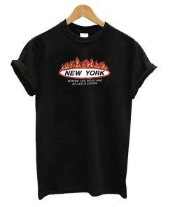 New York Where The Weak are Killed and Eaten T-shirt