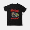 Motley Crue Where Are You T-shirt