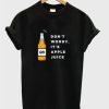 Dont Worry It's Apple Juice T-Shirt