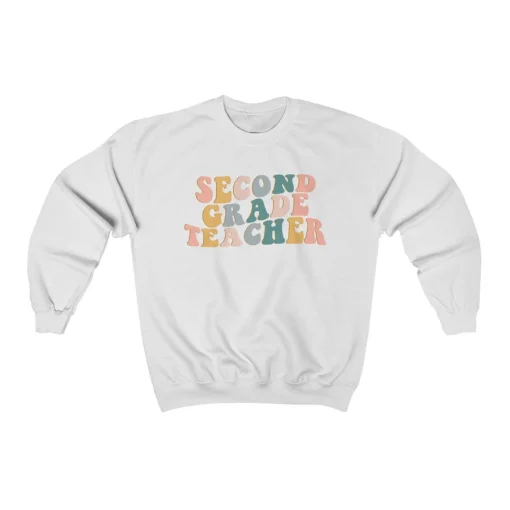 Second Grade Teacher Sweatshirt
